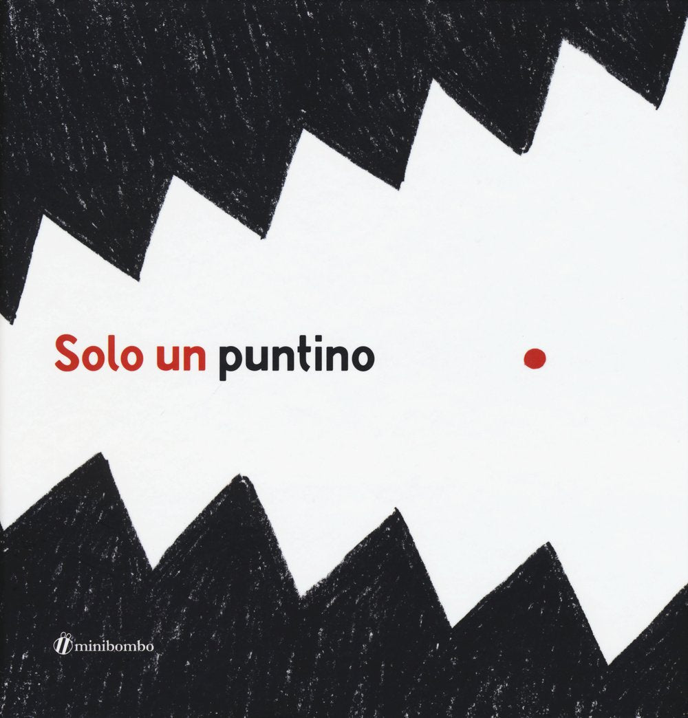 Solo Un Puntino. Ediz. Illustrata (Nido Vernasca)