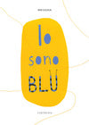 Io Sono Blu (Travo - Ciottoli della Trebbia)