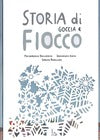 Storia Di Goccia E Fiocco (Nido Marco Polo)