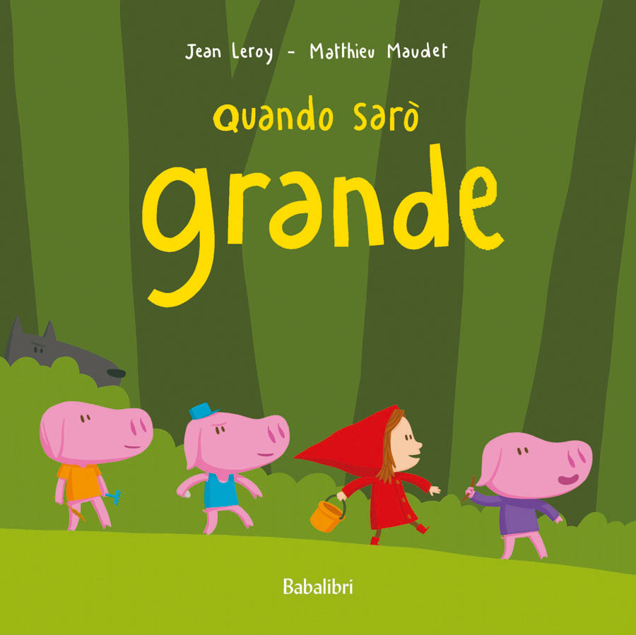 Quandi sarò grande (Nido Giardino dei Colori - Io Leggo Perché 25)