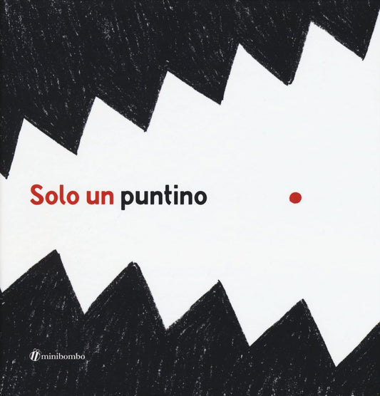 Solo Un Puntino. Ediz. Illustrata (Nido Vernasca)