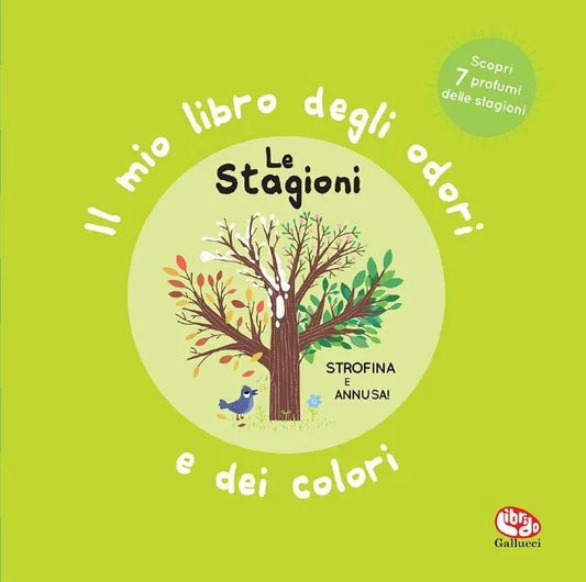 Le stagioni. Libro profumato (Nido Giardino dei Colori - Io Leggo Perché 25)