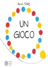 Un Gioco Tullet (Nido arcobaleno - Piacenza)