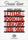 Lettere A Una Dodicenne Sul Fascismo Di Ieri E Di Oggi (Pontedell'Olio - A. Vaccari)