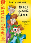 Dieci Piccoli Gialli (Primaria Farini)