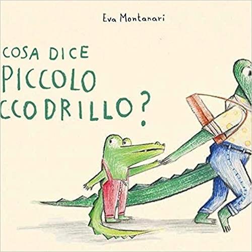 Cosa Dice Piccolo Coccodrillo? (Vigolzone - L'Albero dei Sogni)