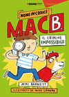 Nome In Codice Macb. Il Crimine Impossibile (Primaria Rivergaro)