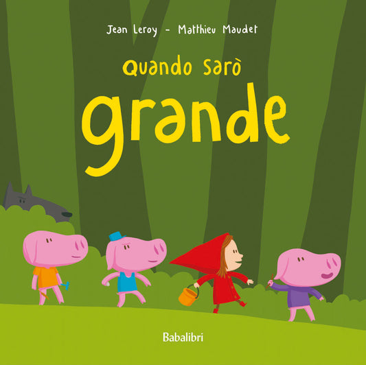 Quandi sarò grande (Nido Giardino dei Colori - Io Leggo Perché 25)