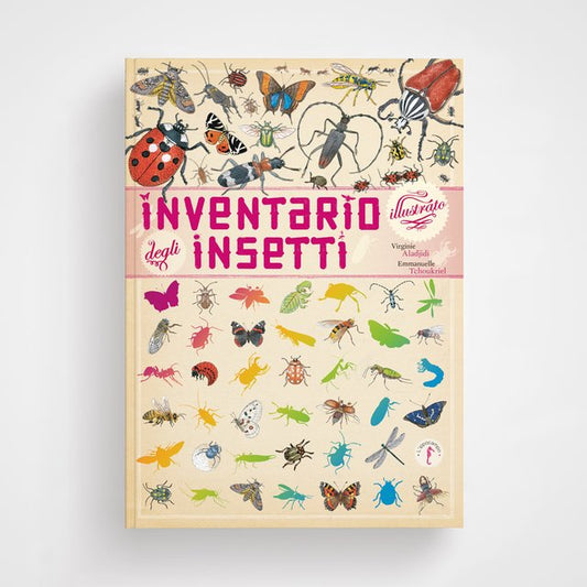 Inventario illustrato degli insetti (Nido Giardino dei Colori - Io Leggo Perché 25)